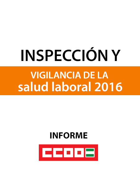 Evolucin de la Inspeccin y vigilancia de la salud laboral en Andaluca 2016