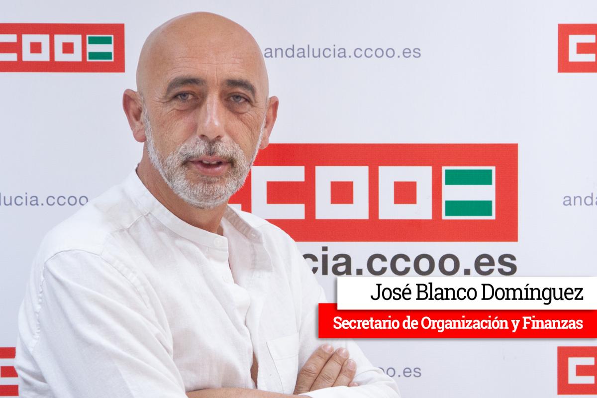 Jos Blanco Domnguez - Secretario de Organizacin y Finanzas de CCOO Andaluca