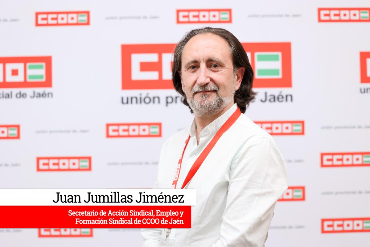 Juan Jumillas Jimnez, secretario de Accin Sindical, Empleo y Formacin Sindical de CCOO de Jan
